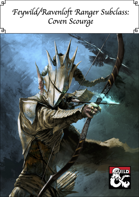 Dollar Subclasses - Feywild/Ravenloft Ranger: Coven Scourge