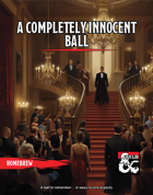 A Completely Innocent Ball