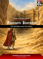Dungeon Master's Script: Fantastic Journeys - The Historian and the Temple (5e 2024)