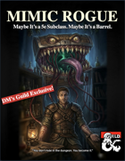 Mimic Rogue &mdash; Funky 5e Subclass (D&D 2024 Compatible, Shapechanger, Stealth, Trap-Based Rogue)
