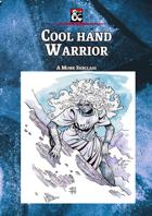 Cool Hand Warrior, a Monk Subclass