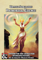 Untold Subclasses - Primordial Essence (Warlock Patron)