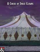 A Circus of Space Clowns