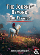 The Journey Beyond: The Feywild