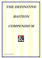 The Definitive Bastion Compendium for D&D 5e