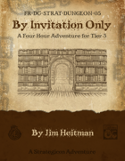 FR-DC-STRAT-DUNGEON-05 By Invitation Only