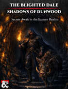 The Blighted Dale - Shadows of Dunwood