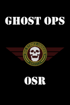 Ghost Ops OSR