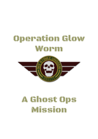 Ghost Ops - Operation Glow Worm