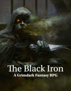 The  Black Iron - Grimdark Fantasy RPG