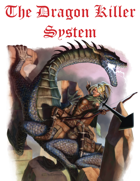 The Dragon Killer System