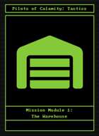 Pilots of Calamity: Tactics. Mission 1: The Warehouse