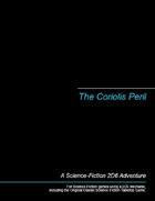 The Coriolis Peril