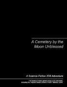 A Cemetery by the Moon Unblessed