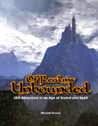 Of Realms Unbounded: 2D6 Adventure in an Age of Sword and Spell