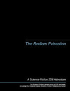 The Bedlam Extraction
