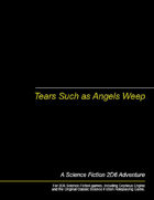 Tears Such As Angels Weep