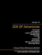 2D6 SF Adventures, Vol. 10 [BUNDLE]