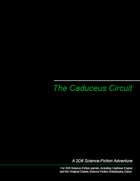The Caduceus Circuit