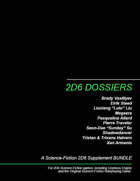 2D6 Dossiers [BUNDLE]