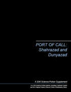 Port of Call: Shahrazad and Dunyazad