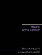 Hazard: Limnic Eruption!