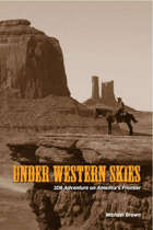 Under Western Skies: 2D6 Adventure on America's Frontier