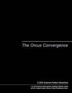 The Orcus Convergence