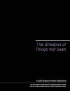 The Shadows of Things Not Seen
