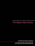 The Abyss Also Gazes