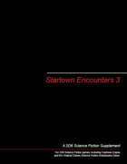 Startown Encounters 3