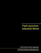 Fast Launches: Industrial World