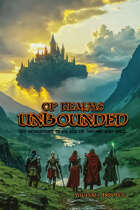 Of Realms Unbounded: 2D6 Adventure in an Age of Sword and Spell