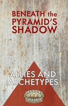Beneath the Pyramid's Shadow - Allies and Archetypes