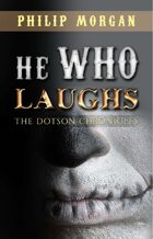 He Who Laughs (The Dotson Chronicles #3)