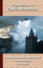 Expedition to Castle Moondark: Campaign Adventure Module #2