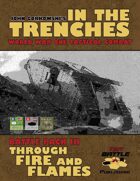In the Trenches: Through Fire and Flames