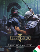 Lex Arcana RPG - Il Centurione Maledetto