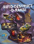 Cal Fiftee Presents: AUTO-DESTRUCT-O-RAMA!