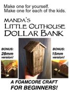 Foamcore Outhouse Dollar Bank
