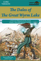 The Dales of The Great Wyrm Lake Roleplaying Game Core Version