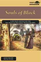 Souls of Black: A 4th Level The Dales of The Great Wyrm Lake RPG Adventure
