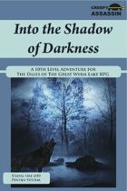 Into the Shadow of Darkness: A 10th Level The Dales of The Great Wyrm Lake RPG Adventure