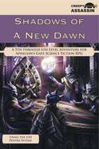 Shadows of a New Dawn: A 5th-6th Level Aphelion's Gate RPG Adventure