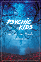 Psychic Kids: Lost in the Woods