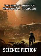 The Great Book of Random Tables: Science Fiction