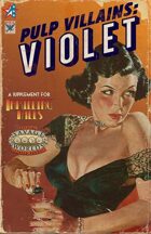 Thrilling Tales 2e: Pulp Villains - Violet