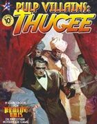 THRILLING TALES - Pulp Villains: THUGEE