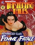 THRILLING TALES: Advanced Class- FEMME FATALE