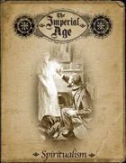 The Imperial Age: Spiritualism